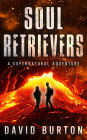 Soul Retrievers: A Soul Retrievers Adventure