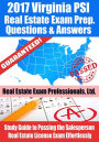 2017 Virginia PSI Real Estate Exam Prep Questions, Answers & Explanations: Study Guide to Passing the Salesperson Real Estate License Exam Effortlessly