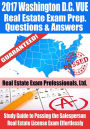 2017 Washington D.C. VUE Real Estate Exam Prep Questions, Answers & Explanations: Study Guide to Passing the Salesperson Real Estate License Exam Effortlessly
