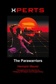 Title: Xperts: The Parawarriors, Author: Hermann Maurer