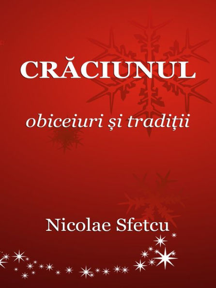 Craciunul: Obiceiuri si traditii