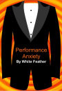Performance Anxiety