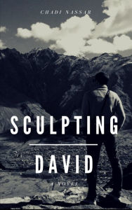 Title: Sculpting David: The Full Version Novel, Author: Chadi Nassar