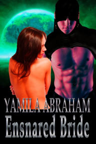 Title: Ensnared Bride, Author: Yamila Abraham