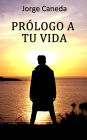 Prólogo a tu vida