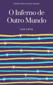 Title: O Inferno de Outro Mundo, Author: Luis Leiria