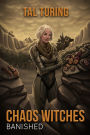 The Banished (Chaos Witches Volume Four)