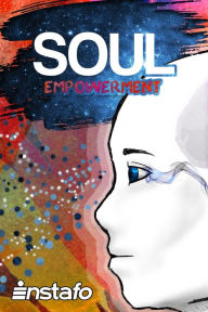 Title: Soul Empowerment: Unravel the Truth of Your Soul, Author: Instafo