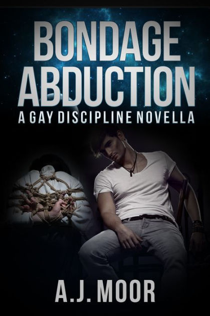 Bondage Abduction By Aj Moor Nook Book Ebook Barnes And Noble®