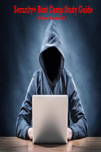 Security+ Boot Camp Study Guide