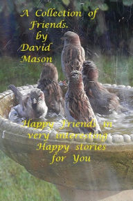Title: A Collection of Friends, Author: David Mason
