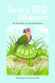 Title: Scrak's Big Adventure, Author: Tim Shaw