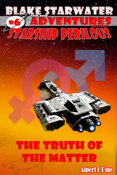 The Truth of the Matter (Starship Perilous Adventure #6)