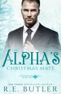 The Alpha's Christmas Mate (Uncontrollable Shift Book One)