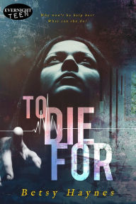 Title: To Die For, Author: Betsy Haynes