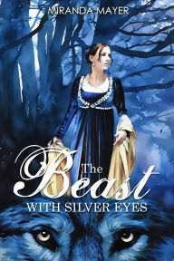 Title: The Beast With Silver Eyes (The Red Slipper Series, #3), Author: Miranda Mayer