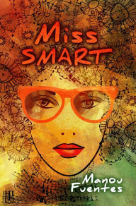 Title: Miss SMART, Author: Manou Fuentes