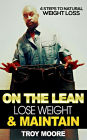 On The Lean: Lose Weight And Maintain