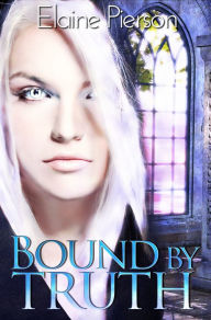 Title: Bound by Truth, Author: Elaine Pierson