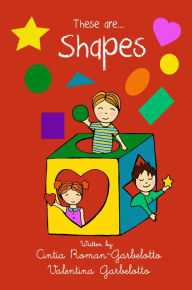 Title: These are...Shapes. US edition., Author: Cintia Roman-Garbelotto