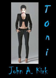 Title: Toni, Author: John A. Kirk
