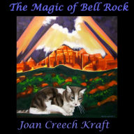 Title: The Magic of Bell Rock, Author: Joan Creech Kraft