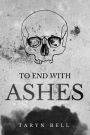 To End with Ashes