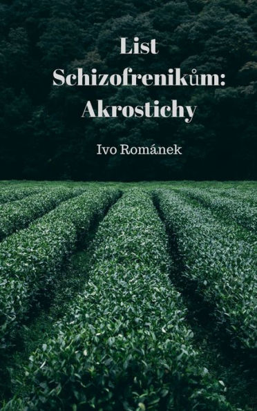 List Schizofrenikum: Akrostichy