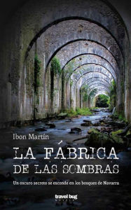 Title: La fábrica de las sombras, Author: Ibon Martin