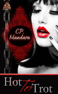 Title: Hot to Trot, Author: C. P. Mandara