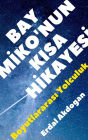 Bay Miko'nun Kisa Hikayesi