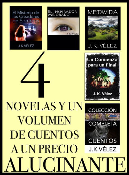 4 Novelas y un Volumen de Cuentos a un Precio Alucinante