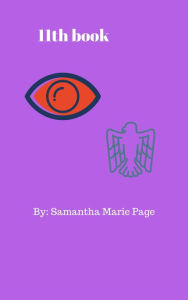 Title: 11 th Book, Author: Samantha Marie Page