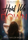 Hold Me Down