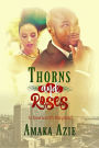 Thorns and Roses