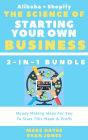 The Science Of Starting Your Own Business (2-in-1 Bundle): Money Making Ideas For You To Start THis Week & Profit (Alibaba + Shopify)