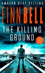 Title: The Killing Ground, Author: Finn Bell