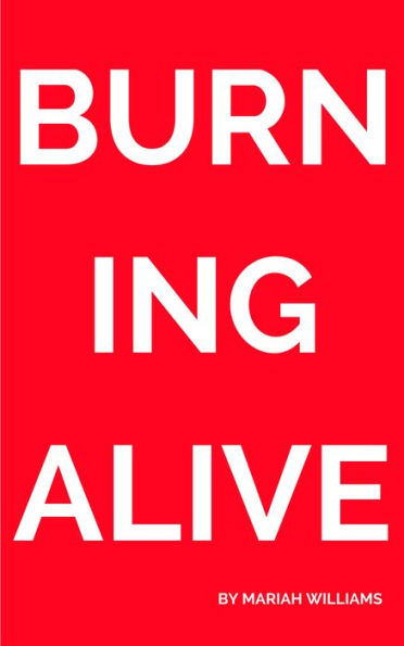 Burning Alive