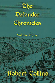 Title: The Defender Chronicles: Volume 3, Author: Robert L. Collins