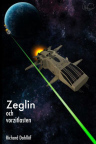 Title: Zeglin och vorzitlasten, Author: Richard Dahllöf