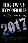 Highway Hypodermics: Travel Nursing 2017