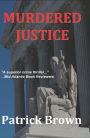 Murdered Justice