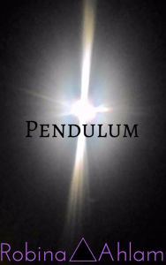 Title: Pendulum, Author: Robina Ahlam