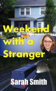 Title: Weekend with a Stranger, Author: Sarah Smith