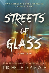 Title: Streets of Glass, Author: Michelle D. Argyle