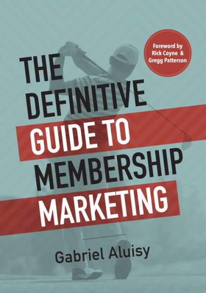 The Definitive Guide to Membership Marketing