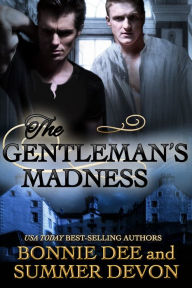Title: The Gentleman's Madness, Author: Bonnie Dee