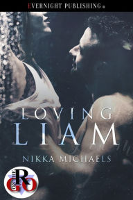Title: Loving Liam, Author: Nikka Michaels
