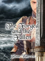 The Forged and the Fallen