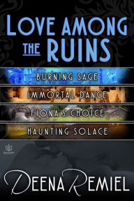 Title: Love Among the Ruins, Author: Deena Remiel